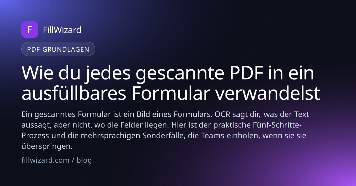 Gescanntes PDF zu ausfüllbarem Formular: Anleitung in 5 Schritten ...