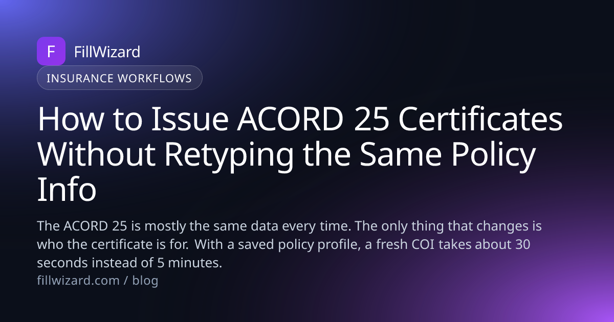 ACORD 25 Fillable PDF Guide: Issue COIs in 30 Seconds | FillWizard