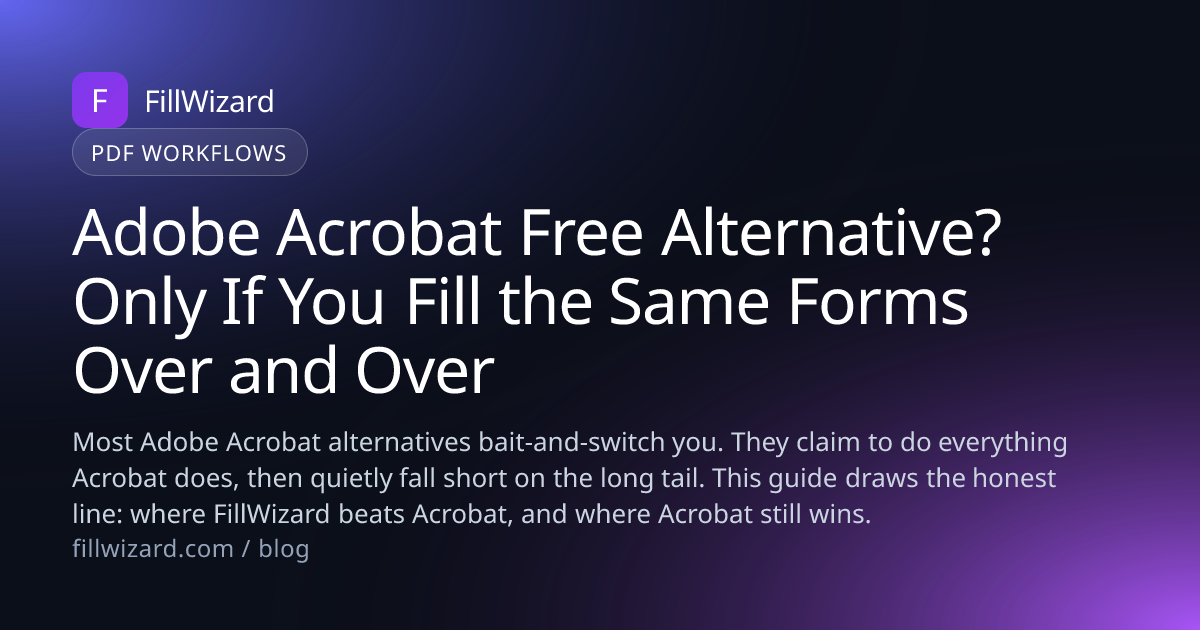 Adobe Acrobat Alternative for PDF Autofill: Honest Guide | FillWizard