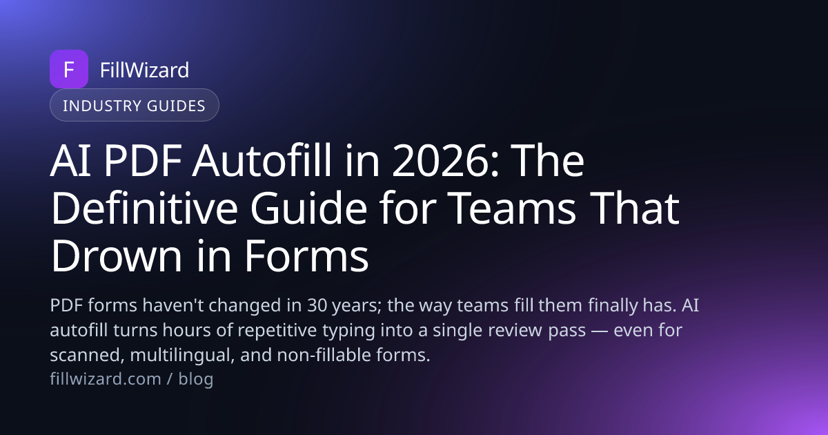 AI PDF Autofill: The Ultimate 2026 Guide | FillWizard